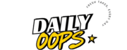 Daily Oops
